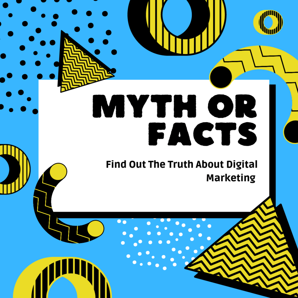 5 Myths That Businesses Believe About Digital&nbsp;Marketing