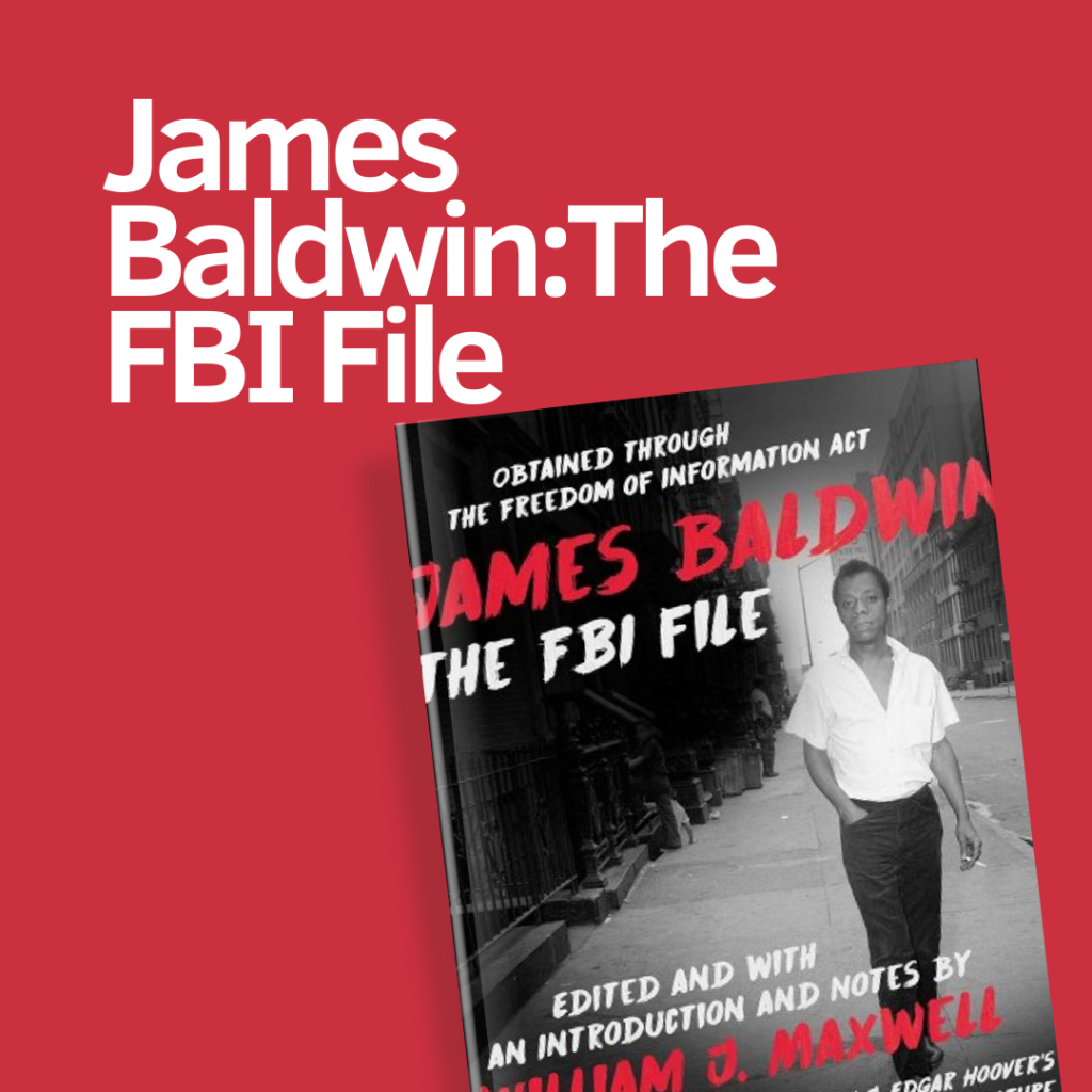The Black Press Saga: Revelations From James Baldwin: The FBI File